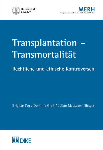 Transplantation - Transmortalität, Rechtliche und ethische Kontroversen
